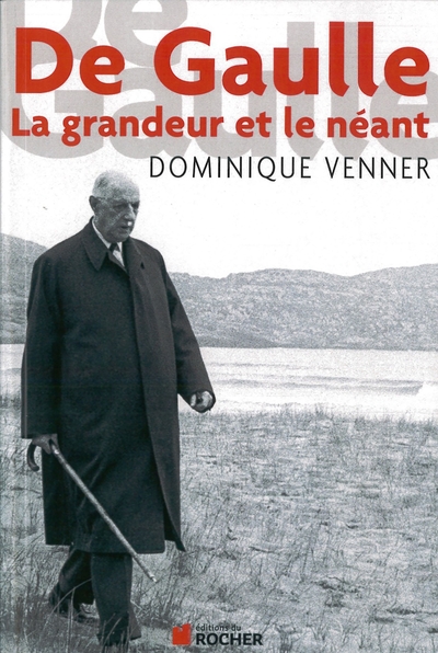 DE GAULLE LA GRANDEUR ET LE NEANT NED
