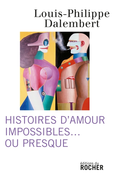 HISTOIRES D AMOURS IMPOSSIBLES OU PRESQUE