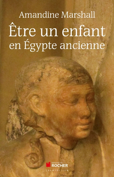 ETRE UN ENFANT EN EGYPTE ANCIENNE