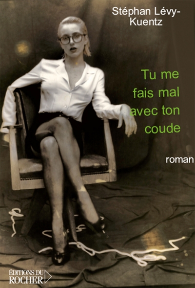 TU ME FAIS MAL AVEC TON COUDE