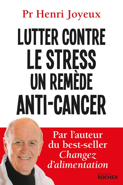 LUTTER CONTRE LE STRESS UN REMEDE ANTI CANCER