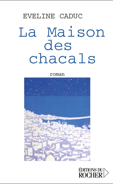 MAISON DES CHACALS