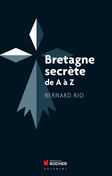 BRETAGNE SECRETE DE A A Z