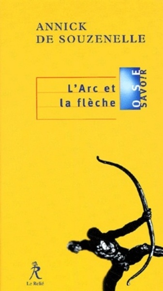 ARC ET LA FLECHE (L´)