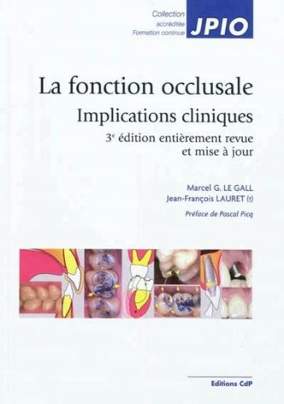 FONCTION OCCLUSALE IMPLICATIONS CLINIQUES 3E EDITON