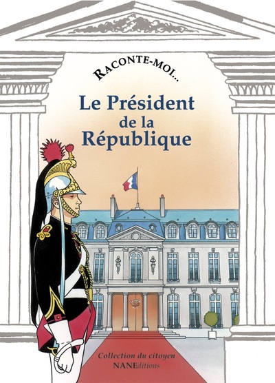 RACONTE MOI... LE PRESIDENT DE LA REPUBLIQUE N 9