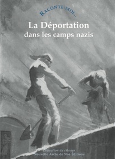 RACONTE MOI... LA DEPORTATION DANS LES CAMPS NAZIS N 45