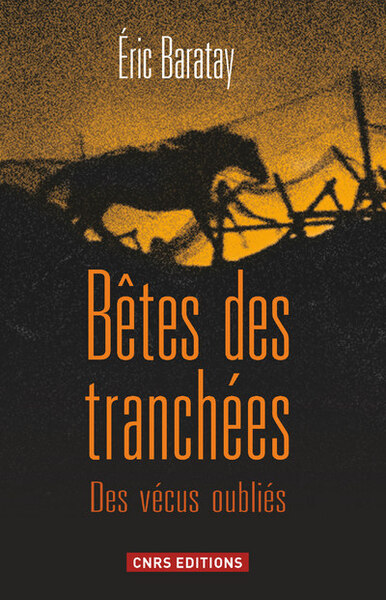 BETES DES TRANCHEES. DES VECUS OUBLIES