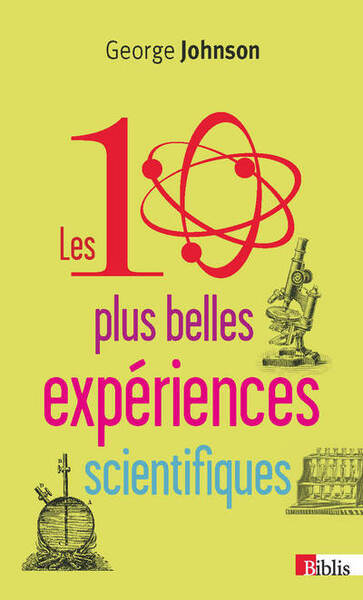 10 PLUS BELLES EXPERIENCES SCIENTIFIQUES (LES)