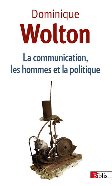 COMMUNICATION, LES HOMMES ET LA POLITIQUE (LA)