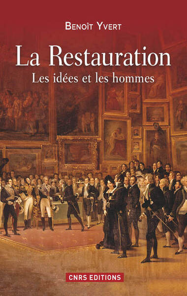 RESTAURATION. LES IDEES ET LES HOMMES (LA)