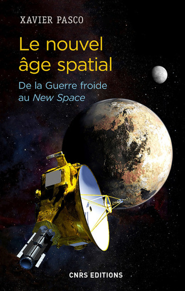 NOUVEL AGE SPATIAL. DE LA GUERRE FROIDE AU NEW SPACE