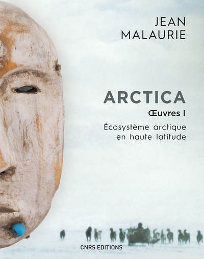 ARCTICA. OEUVRES 1. ECOSYSTEME ARCTIQUE EN HAUTE LATITUDE