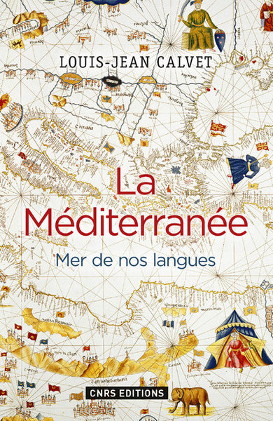 MEDITERRANEE. MER DE NOS LANGUES (LA)