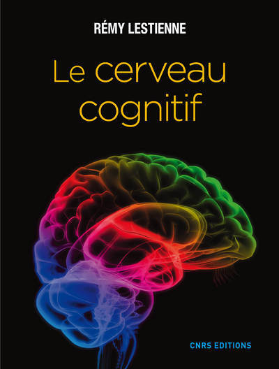 CERVEAU COGNITIF (LE)