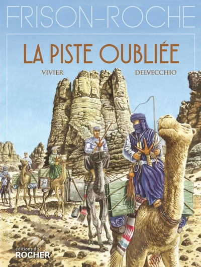 PISTE OUBLIEE - D´APRES L´OEUVRE DE ROGER FRISON-ROCHE