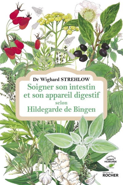 SOIGNER SON INTESTIN ET SON APPAREIL DIGESTIF SELON HILDEGARDE DE BINGEN