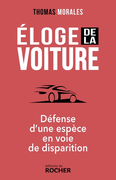 ELOGE DE LA VOITURE