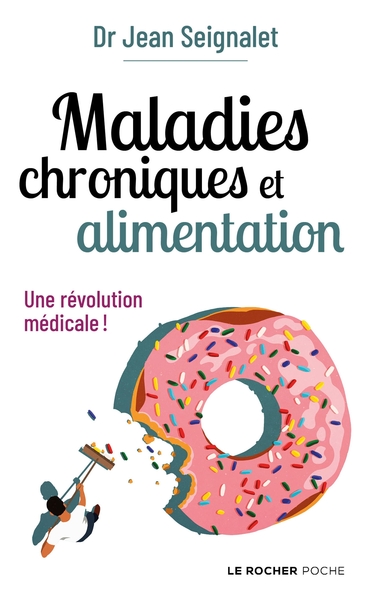 MALADIES CHRONIQUES ET ALIMENTATION - UNE REVOLUTION MEDICALE