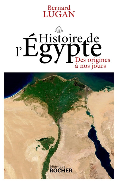 HISTOIRE DE L´EGYPTE - DES ORIGINES A NOS JOURS