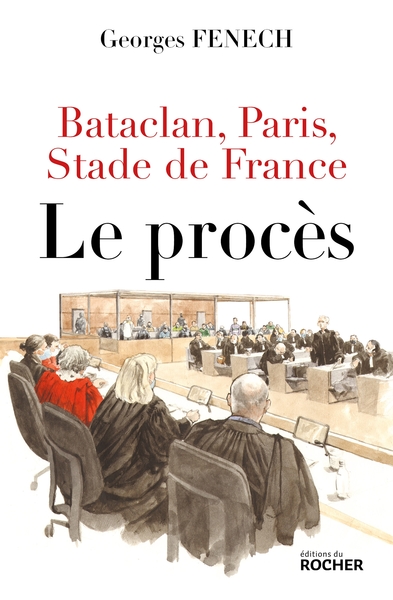 BATACLAN, PARIS, STADE DE FRANCE : LE PROCES