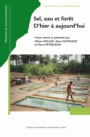 SEL, EAU ET FORET - D´HIER A AUJOURD´HUI
