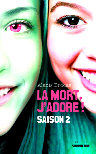 MORT, J´ADORE - SAISON 2