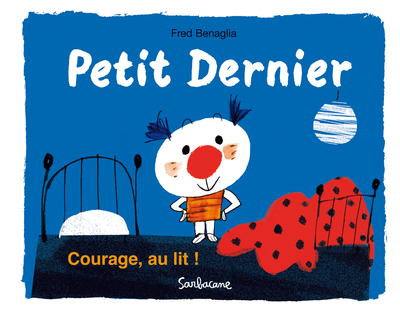 PETIT DERNIER-COURAGE AU LIT !