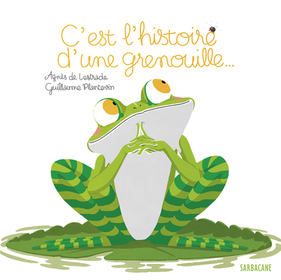 C´EST L´HISTOIRE D´UNE GRENOUILLE