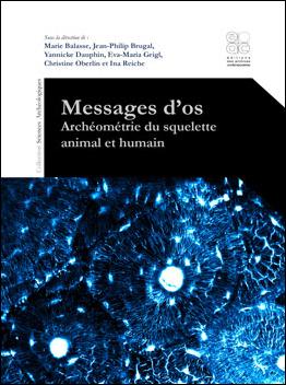 MESSAGES D OS ARCHEOMETRIE DU SQUELETTE ANIMAL ET HUMAIN