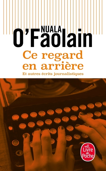 CE REGARD EN ARRIERE ET AUTRES RECITS JOURNALISTIQUES