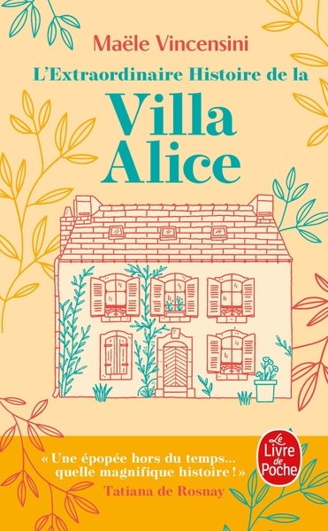 L´EXTRAORDINAIRE HISTOIRE DE LA VILLA ALICE