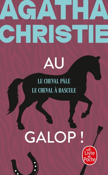 AU GALOP ! (NOUVELLE TRADUCTION REVISEE) - LE CHEVAL PALE + LE CHEVAL A BASCULE