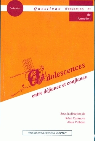 ADOLESCENCES. ENTRE DEFIANCE ET CONFIANCE