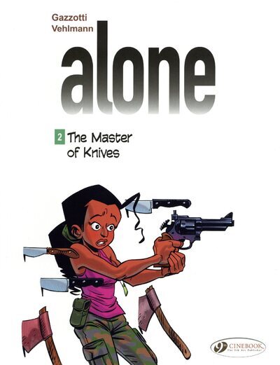 ALONE - TOME 2 THE MASTER OF KNIVES - VOL02