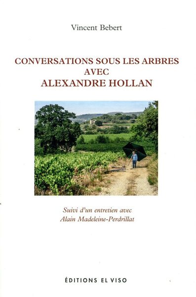 CONVERSATIONS AVEC ALEXANDRE HOLLAN