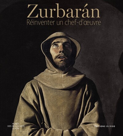 ZURBARAN - REINVENTER UN CHEF-D´OEUVRE