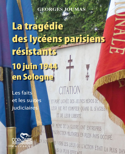 TRAGEDIE DES LYCEENS PARISIENS RESISTANTS, 10 JUIN 1944 EN SOLOGNE