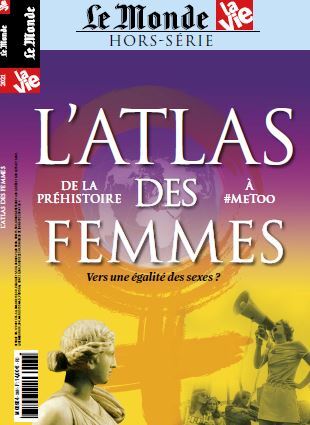 VIE/LE MONDE : ATLAS DES FEMMES - SEPTEMBRE 2021 - HS N 33