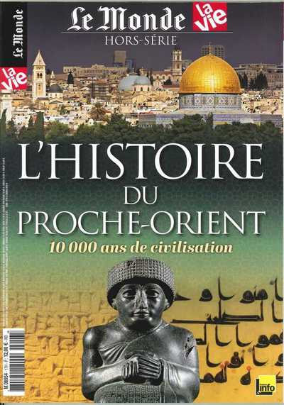 MONDE HS N  17  L´HISTOIRE DU PROCHE ORIENT- ATLAS JUIN 2016