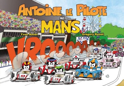 ANTOINE LE PILOTE AU MANS