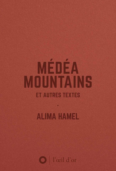 MEDEA MOUNTAINS - ET AUTRES TEXTES