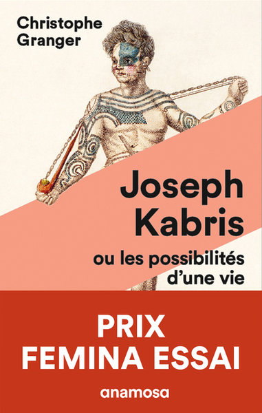 JOSEPH KABRIS, OU LES POSSIBILITES D´UNE VIE 1780-1822