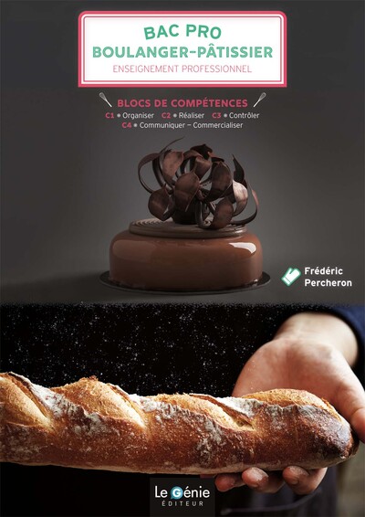 BLOCS DE COMPETENCES 1 A 4 - BAC PRO BOULANGER-PATISSIER 2NDE, 1ERE ET TALE