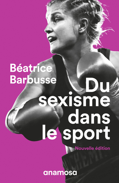 DU SEXISME DANS LE SPORT - NOUVELLE EDITION