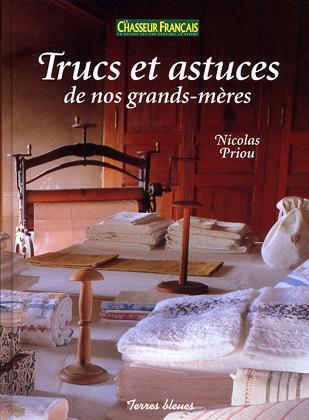 TRUCS ET ASTUCES DE NOS GRANDS-MERES