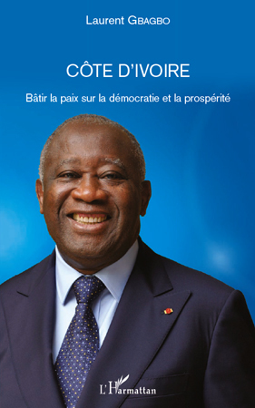 COTE D´IVOIRE - BATIR LA PAIX SUR LA DEMOCRATIE ET LA PROSPERITE