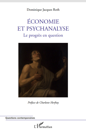 ECONOMIE ET PSYCHANALYSE LE PROGRES EN QUESTION