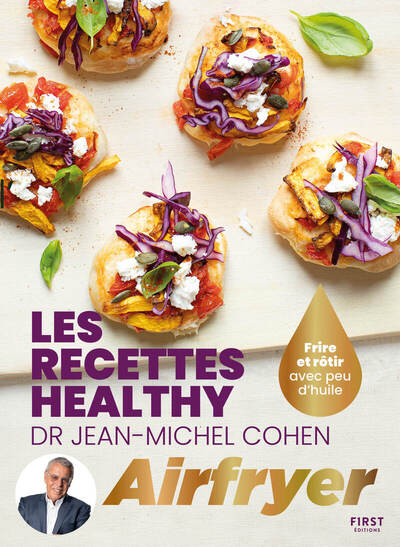 LES RECETTES HEALTHY DU DR JEAN-MICHEL COHEN A L´AIRFRYER