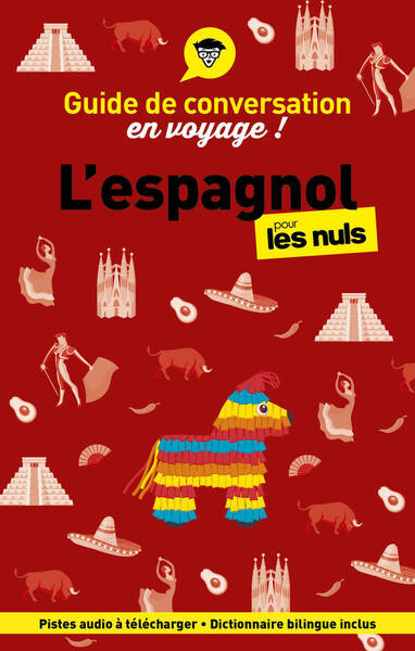GUIDE DE CONVERSATION EN VOYAGE ! L´ESPAGNOL POUR LES NULS, 7E ED.